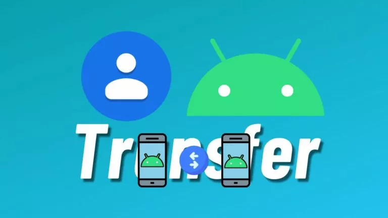 How To Transfer Contacts From One Android Phone To Another?