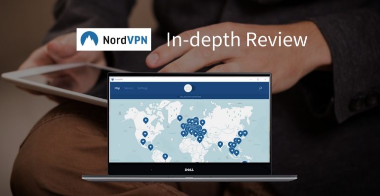 NordVPN In-Depth Review: A Reliable VPN For Security And Performance