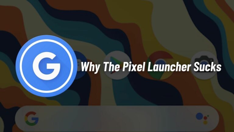 The Pixel Launcher Still Sucks Despite The Buffs It Received In Android 12