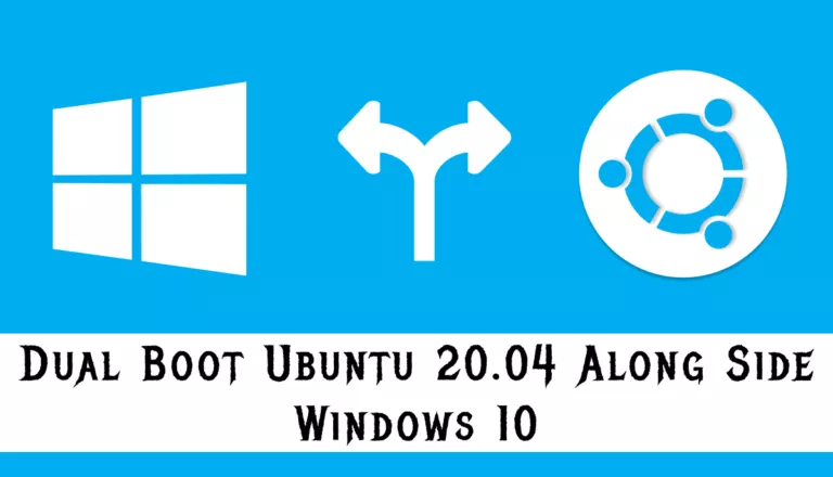 How To Dual Boot Ubuntu 20.04 With Windows 10? [Using Bootable USB]